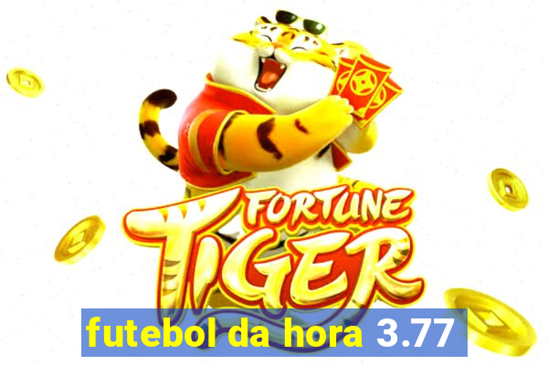 futebol da hora 3.77